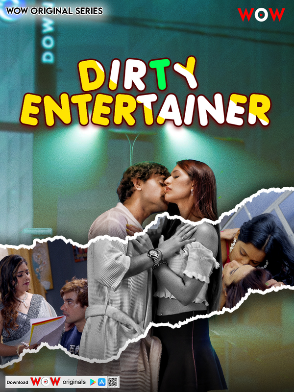 Dirty Entertainer 2023 WoW S01Ep01 | Ep03 Hindi Web Series 220MB HDRip 480p Download