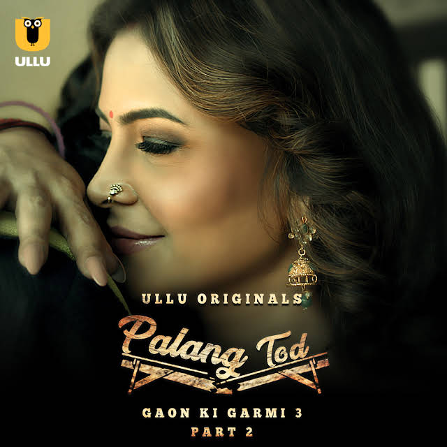 Gaon Ki Garmi (Part 2 Palangtod) S03 2023 Hindi Ullu Web Series Official Trailer 1080p HDRip Download
