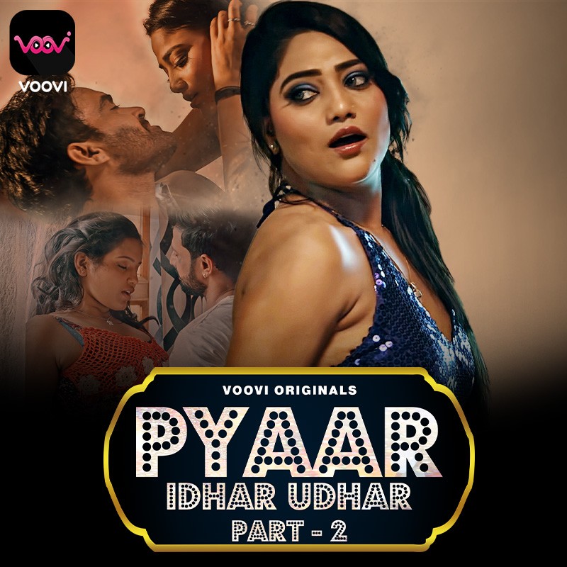 Pyaar Idhar Udhar 2023 Voovi S01 Part 2 Hindi Web Series 720p HDRip 300MB Download