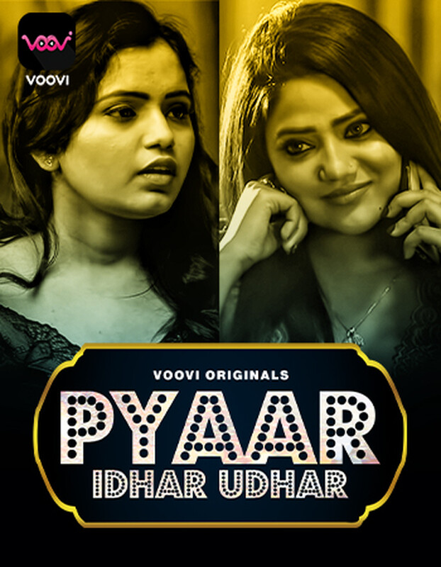 Pyar Idhar Udhar 2023 S01 Part 1 Voovi Hindi Web Series 720p HDRip 300MB Download