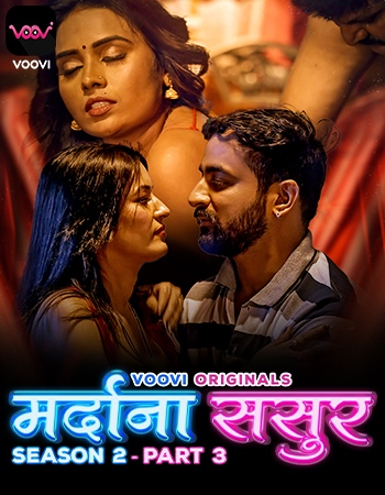 Mardana Sasur 2023 Voovi S02 Part 3 Hindi Web Series 1080p HDRip 900MB Download