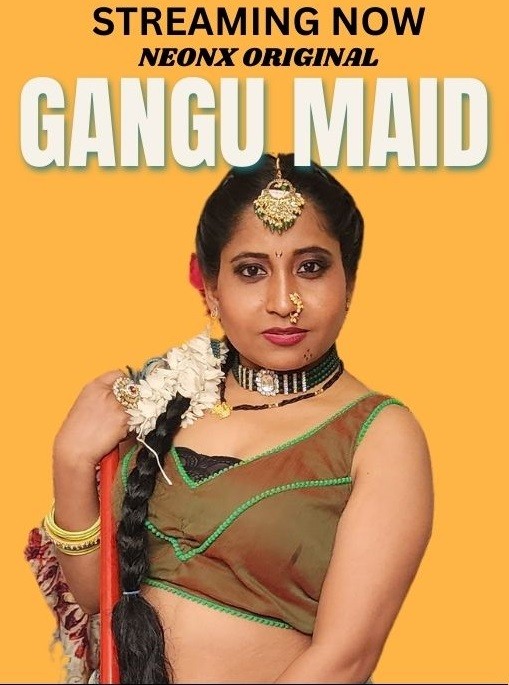 Gangu Maid 2023 Hindi NeonX Originals Short Film 720p HDRip 350MB Download