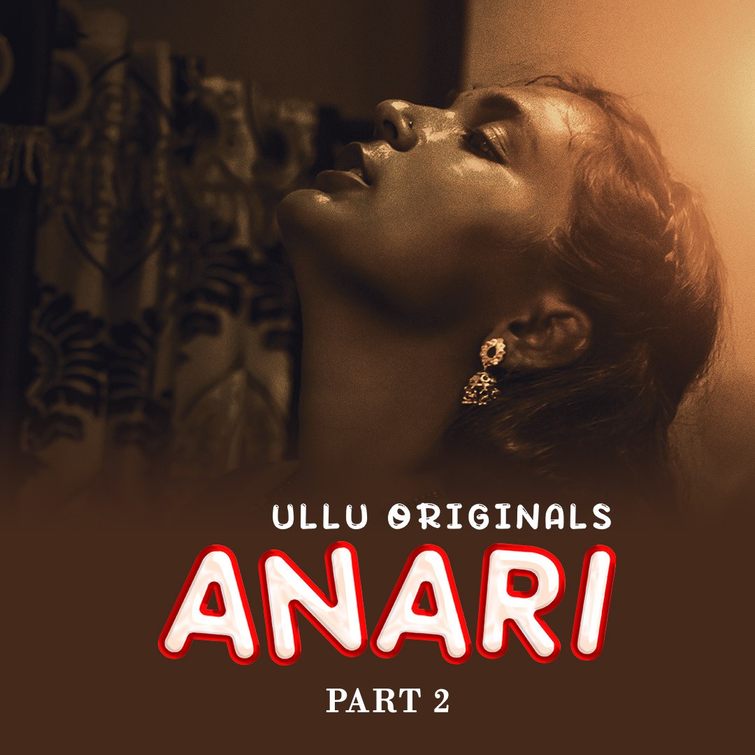 Anari Part 2 2023 Ullu Hindi Web Series 720p HDRip 400MB Download