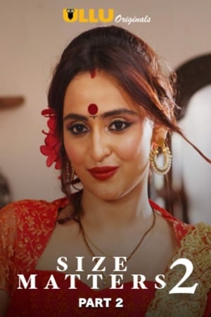 Size Matters S02 Part 2 2020 Ullu Hindi Web Series 1080p HDRip 1GB Download