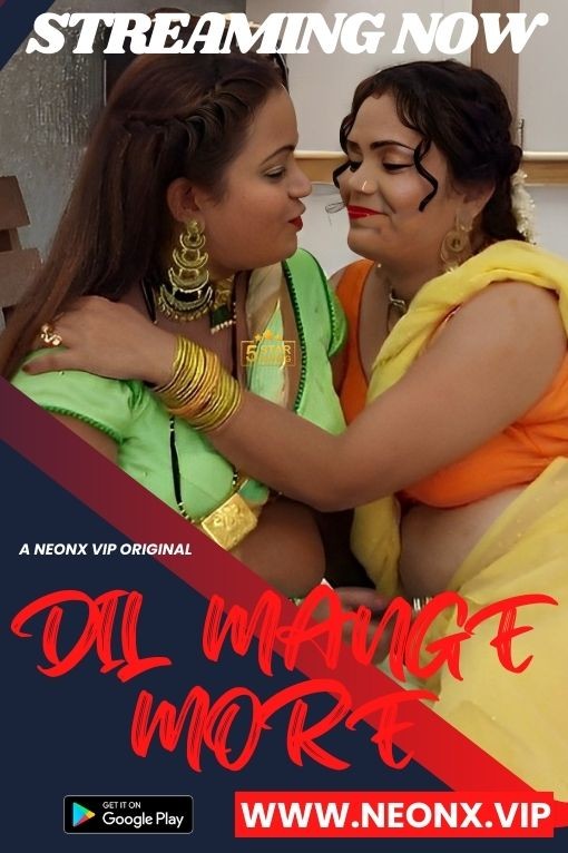 Dil Mange More 2023 NeonX Hindi Short Film 720p HDRip 600MB Download