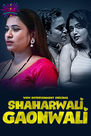 Shaharwali Gaonwali Part 1 2023 Ep01 Wow Hindi Web Series 720p HDRip 150MB Download