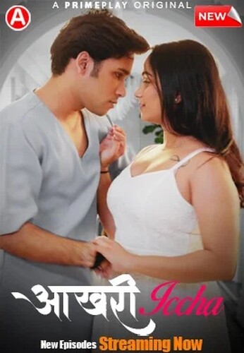 Aakhri Iccha 2023 PrimePlay S01E05 | E07 Hindi Web Series 300MB HDRip ESub 480p Download