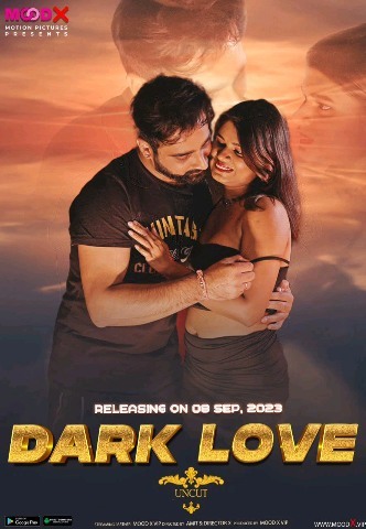 Dark Love 2023 MoodX Hindi Short Film 720p HDRip 200MB Download