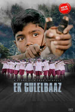 Ek Gulelbaaz the Catapult 2019 WEB-DL Hindi Full Movie Download 1080p 720p 480p ESubs