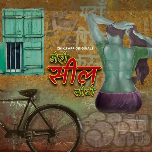 Meri Seal Todo 2023 Chikuapp S01E01T02 Hindi Web Series 1080p HDRip 800MB Download