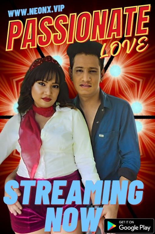 Passionate Love 2023 NeonX Hindi Short Film 720p HDRip 600MB Download