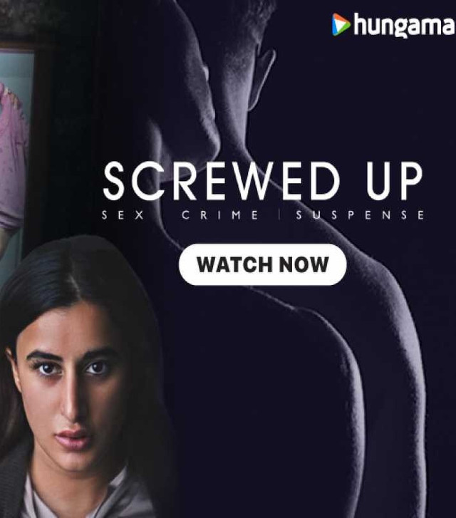Screwed Up (2023) S01 WEB-DL Hungama Hindi Web Series Download 1080p 720p 480p ESubs