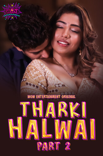 Tharki Halwai 2023 WOW S01 Part 2 Hindi Web Series 720p HDRip 400MB Download