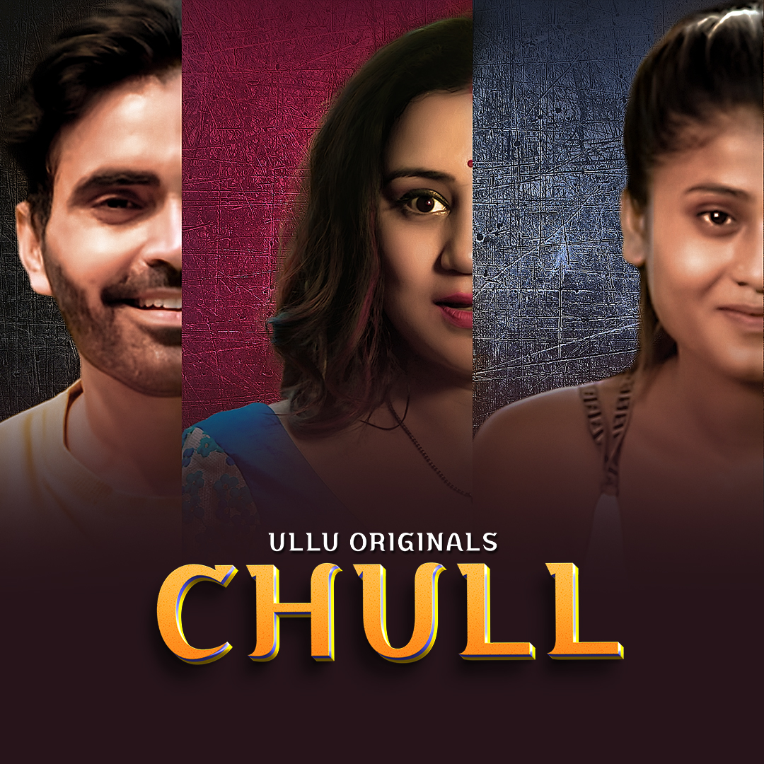 Chull 2023 Hindi Ullu Web Series Official Trailer 1080p HDRip Download