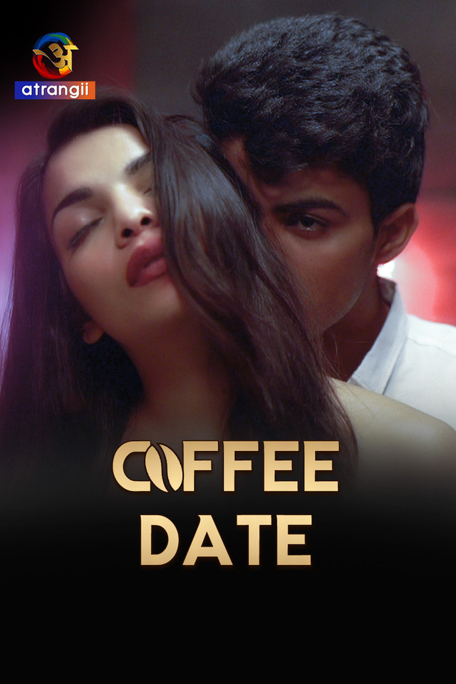 Coffee Date (2023) Hindi Atrangii Hot Short Film 720p HDRip 170MB Download
