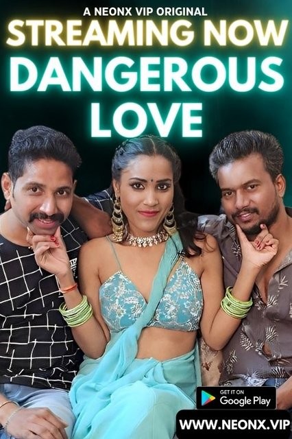Dangerous Love 2023 NeonX Hindi Short Film 1080p HDRip 700MB Download