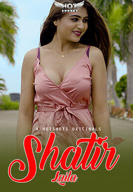 Shatir Laila Part 1 2022 Hindi Hotshots Web Series 1080p HDRip 500MB Download