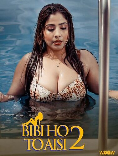 Biwi Ho To Aisi 2023 S02 Woow Hindi Web Series 720p HDRip 700MB Download