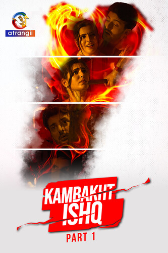 Kambakht Ishq 2023 Atrangii Part 01 Ep1-3 Hindi Web Series 200MB HDRip 480p Download