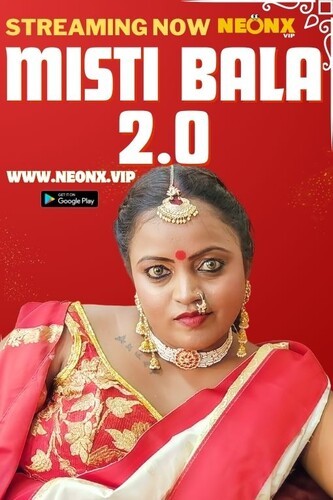 Misti Nala 2.0 2023 NeonX Hindi Short Film 1080p HDRip 800MB Download