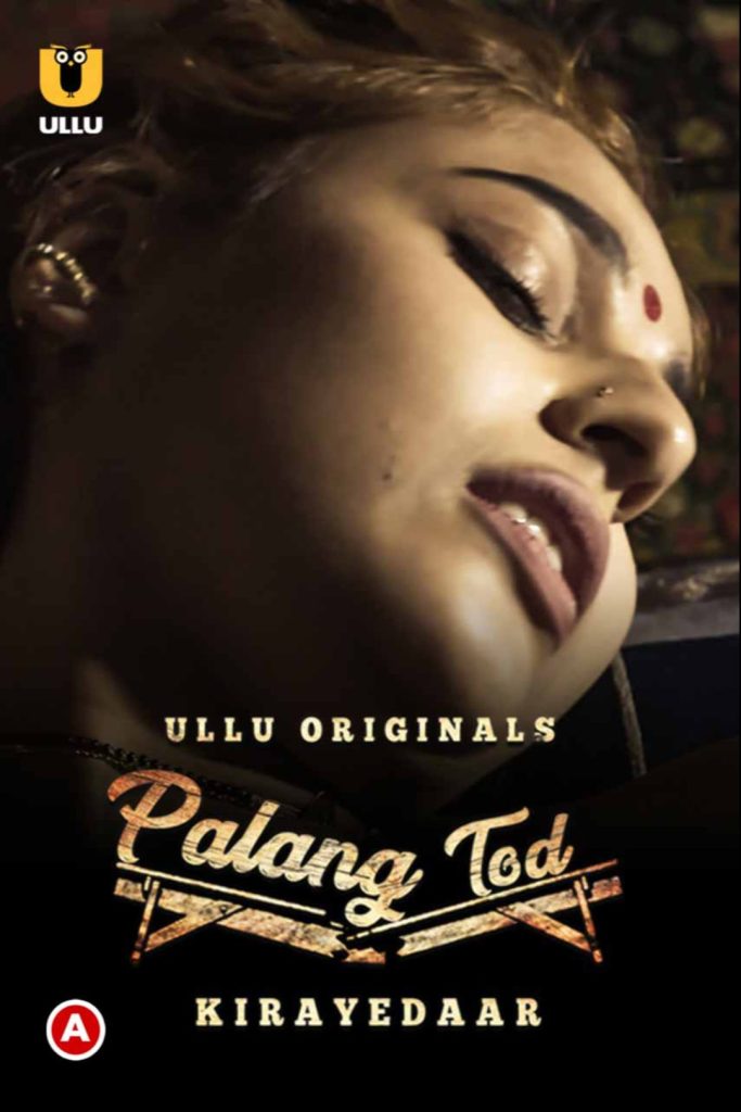 Kirayedaar (Palang Tod) 2021 Ullu Hindi Short Flim 1080p HDRip 300MB Download