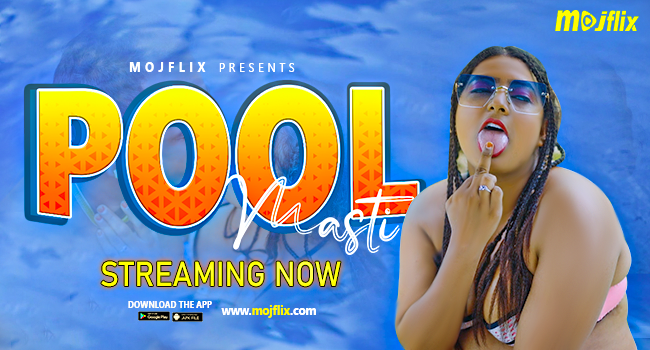 Pool Masti 2023 MojFlix Hindi Short Film 1080p HDRip 550MB Download