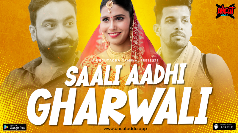 Saali Aadhi Gharwali 2023 UncutAdda S01E02 Hindi Web Series 720p HDRip 300MB Download