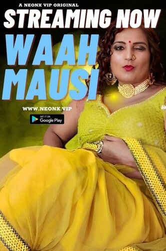 Waah Mausi 2023 NeonX Hindi Short Film 720p HDRip 300MB Download