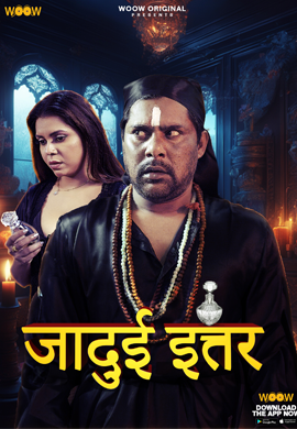 Jadui Ittar 2023 WOOW S01 Hindi Web Series 720p HDRip 800MB Download