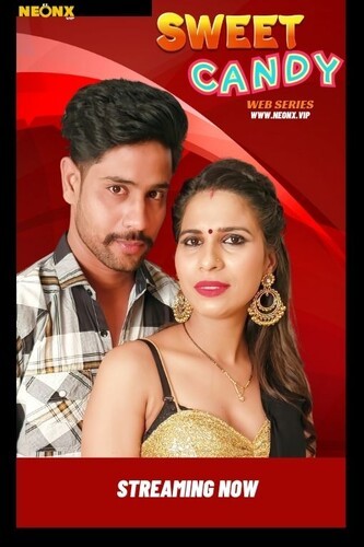 Sweet Candy 2023 NeonX Hindi Short Film 1080p HDRip 900MB Download