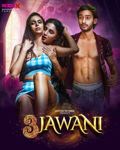 3 Jawani 2023 Moodx S01E01 Hindi Web Series 720p HDRip 300MB Download