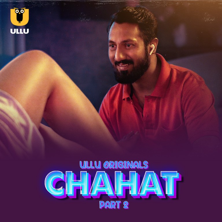 Chahat Part 2 2023 Ullu Hindi Web Series 1080p HDRip 1.3GB Download