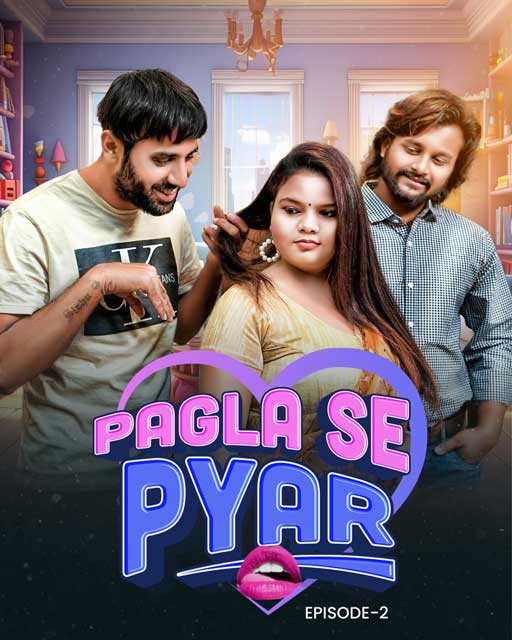 Pagla Se Pyar 2023 Moodx S01E02 Hindi Web Series 720p HDRip 350MB Download