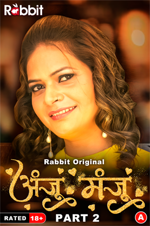 Anju Or Manju Part 02 2024 RabbitMovies S01 Hindi Web Series 1080p HDRip 550MB Download