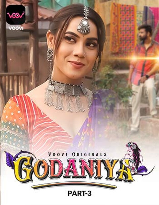 Godaniya 2024 Voovi S01 Part 3 Hindi Web Series 720p HDRip 350MB Download