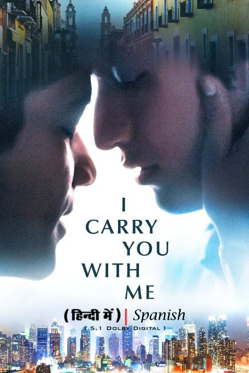 I Carry You with Me (2020) Dual Audio Hindi (ORG) 400MB WEBRip 480p ESubs Download