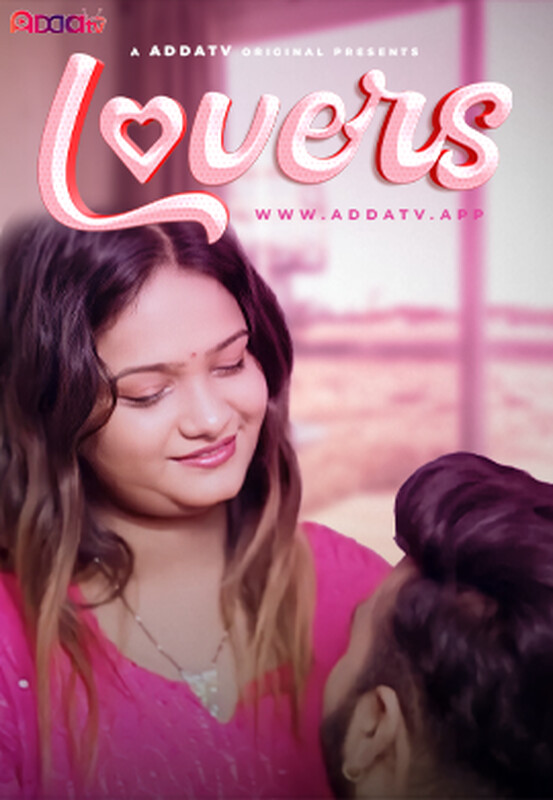 Lovers 2024 Addatv Hindi Short Film 720p HDRip 200MB Download