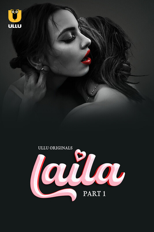 Laila Part 01 2024 Ullu Hindi Web Series 1080p HDRip 1.1GB Download
