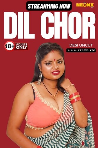 Dil Chor 2024 NeonX Hindi Short Film 720p HDRip 350MB Download