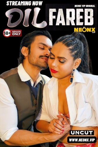 Dil Fareb 2024 NeonX Hindi Short Film 1080p HDRip 700MB Download