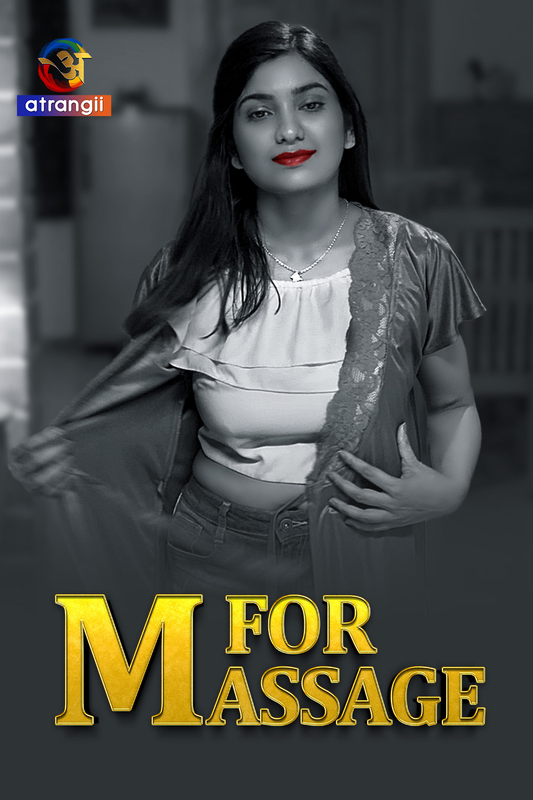 M For Massage 2024 Atrangii Short Film 1080p HDRip 450MB Download
