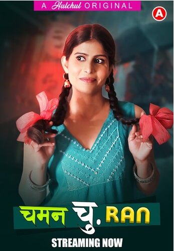 Chaman Churan 2024 Hulchul S01 Epi 1-3 Hindi Web Series 1080p HDRip 1GB Download