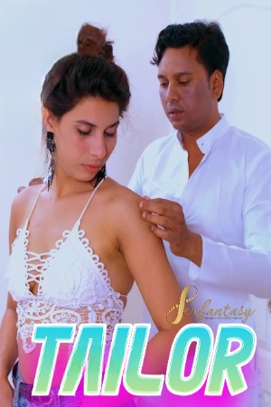 Tailor 2024 SexFantasy Hindi Short Film 720p HDRip 250MB Download