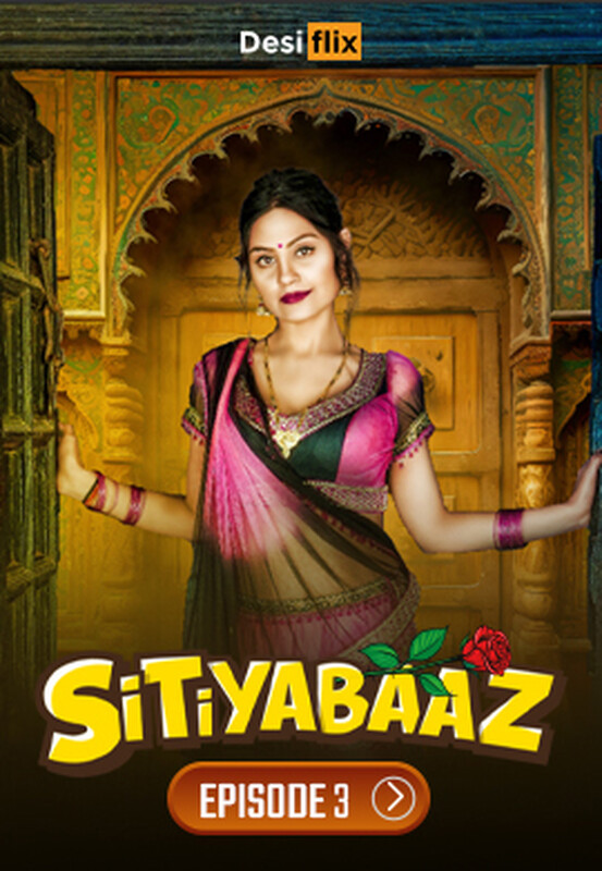 Sitiyabaaz 2024 DesiFlix S01E03 Hindi Web Series 720p HDRip 200MB Download