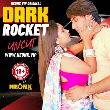Dark Rocket 2024 NeonX Hindi Short Film 1080p HDRip 700MB Download