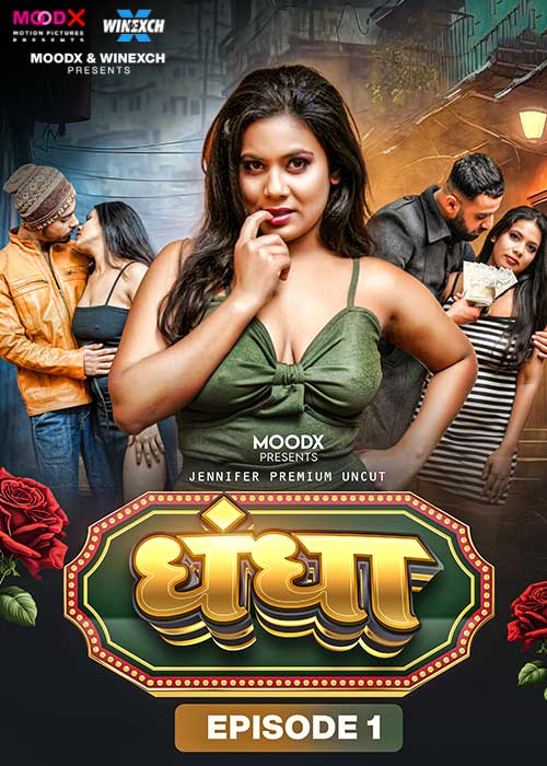 Dhandha 2024 Moodx S01E01 Hindi Web Series 1080p HDRip 500MB Download