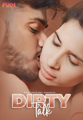 Dirty Talk 2024 Fugi S01E01 Hindi Web Series 720p HDRip 400MB Download