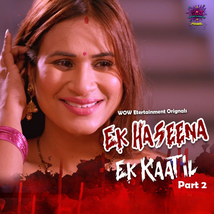Ek Haseena Ek Kaatil 2024 WowEntertainment S01 Epi 3-4 Hindi Web Series 1080p HDRip 500MB Download