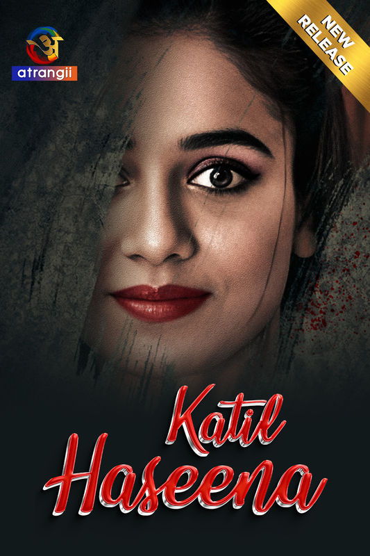 Katil Haseena 2024 Atrangii Short Film 720p HDRip 220MB Download