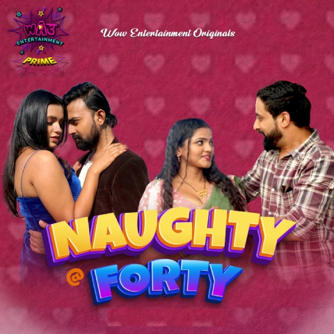 Naughty @40 (2024) S01E01-02 Hindi WowEntertainment Hot Web Series 720p HDRip 300MB Download